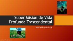 Curso Mision de Vida Profunda Trascendental Activa Tu Ayuda Universal 9 hrs